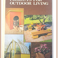 PROJECTS FOR OUTDOOR LIVING