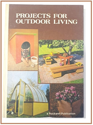 PROJECTS FOR OUTDOOR LIVING