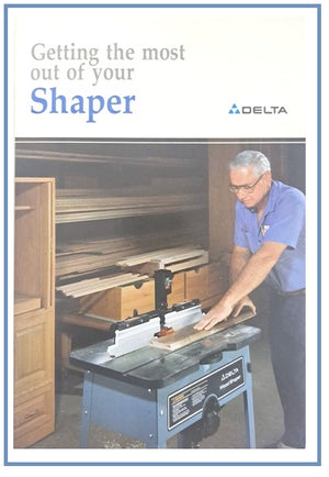 GETTING THE MOST OUT OF YOUR SHAPER